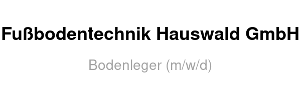 Bodenleger (m/w/d)