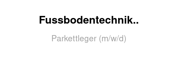 Parkettleger (m/w/d)